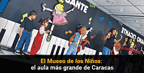 Museo de los niños: el aula más grande de Caracas — Page 17